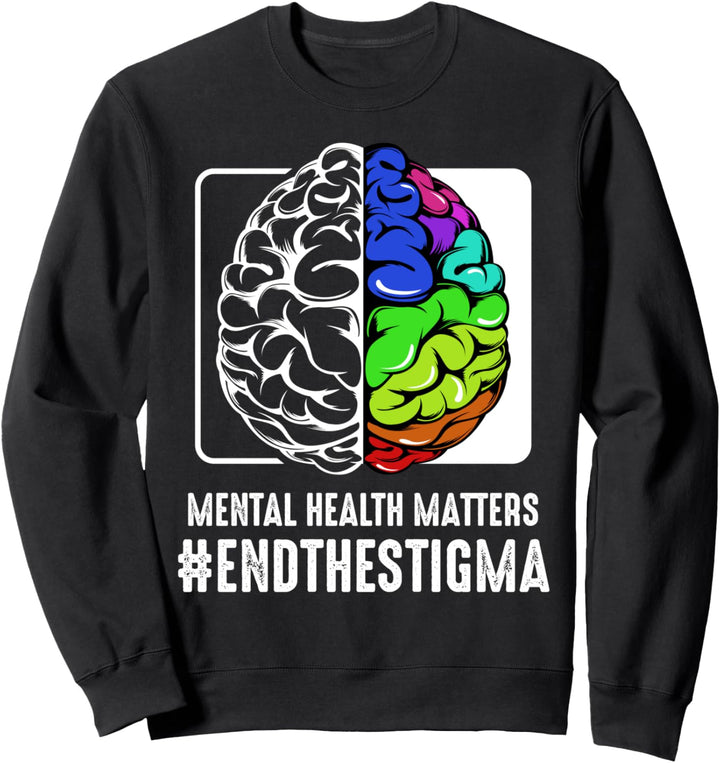Mental Health Matters End The Stigma Psychische Gesundheit Sweatshirt