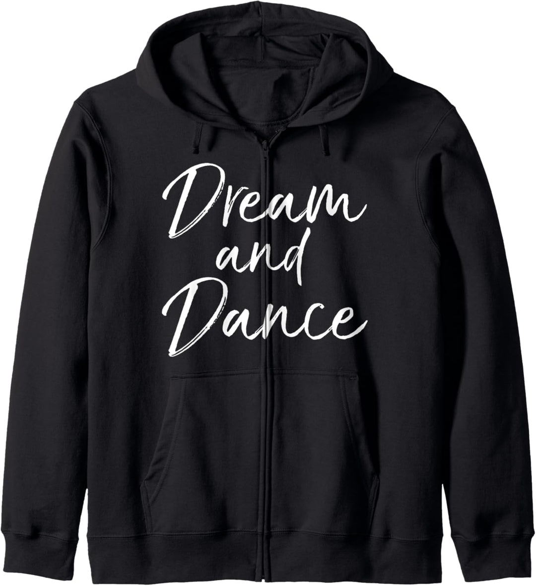 Cute Dancing Gift for Teen Girl Dancer Quote Dream and Dance Kapuzenjacke