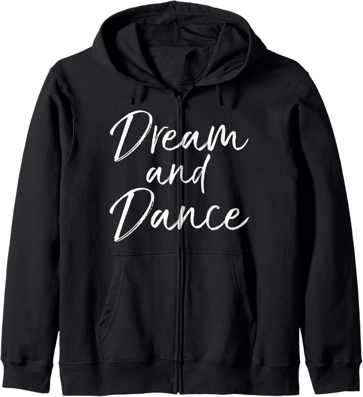 Cute Dancing Gift for Teen Girl Dancer Quote Dream and Dance Kapuzenjacke