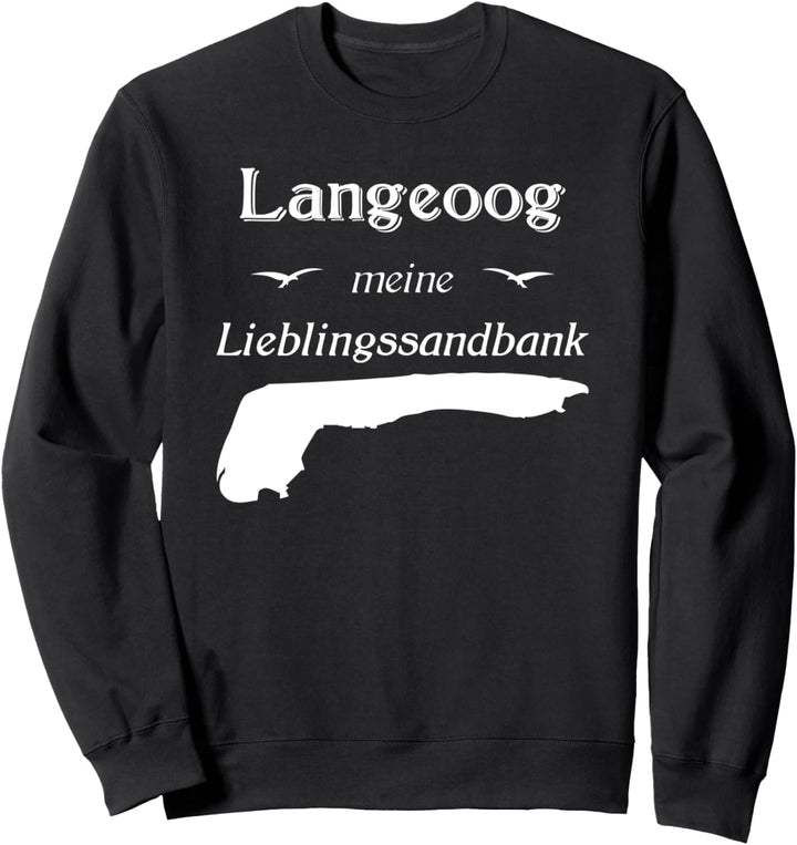 Lieblingssandbank Langeoog - Langeoog Fan Sweatshirt