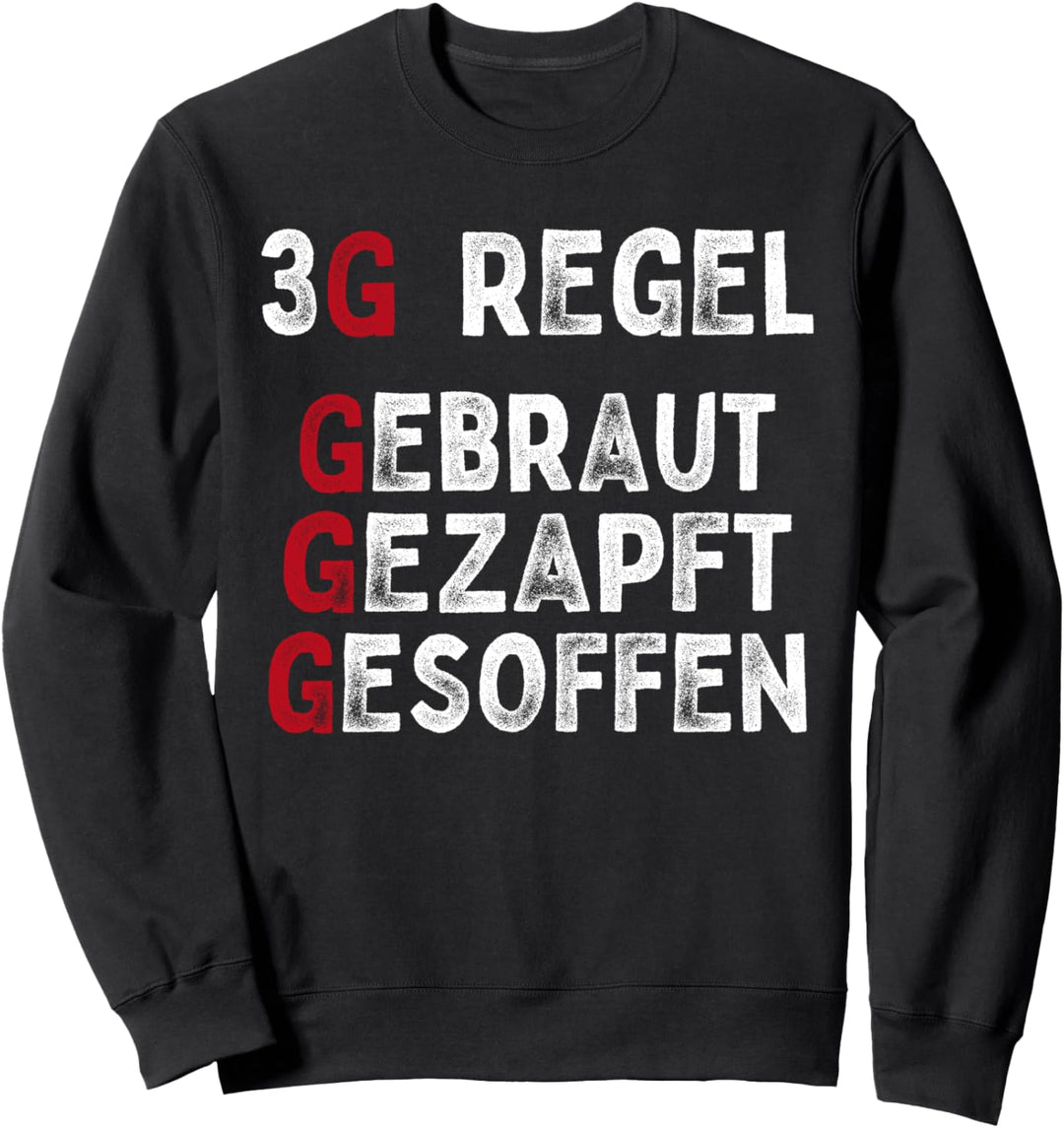 3G Regel Gebraut Gezapft Gesoffen Lustig Sprüche Herren Bier Sweatshirt