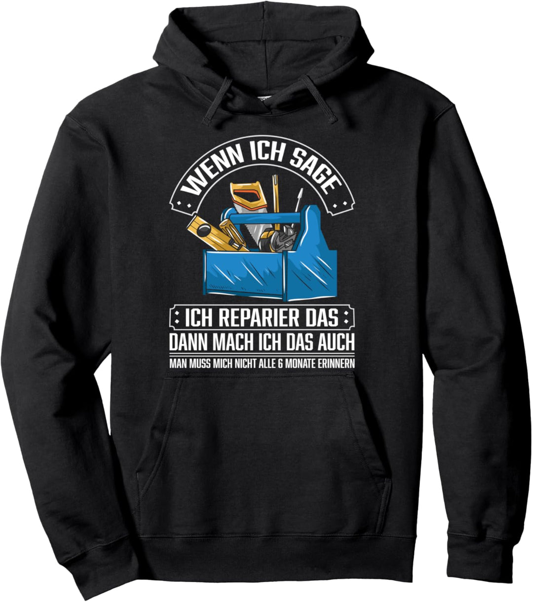 Hausmeister Spruch Geschenk - Heimwerker Handwerker Sprüche Pullover Hoodie