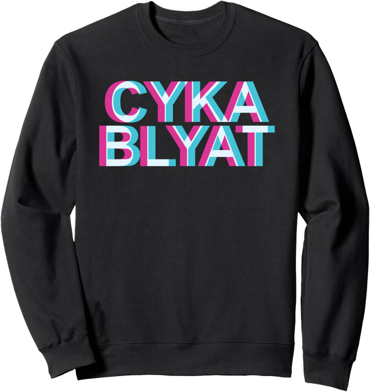 Cyka Blyat | Lustiger Spruch Gaming Meme Cyka Blyat Sweatshirt