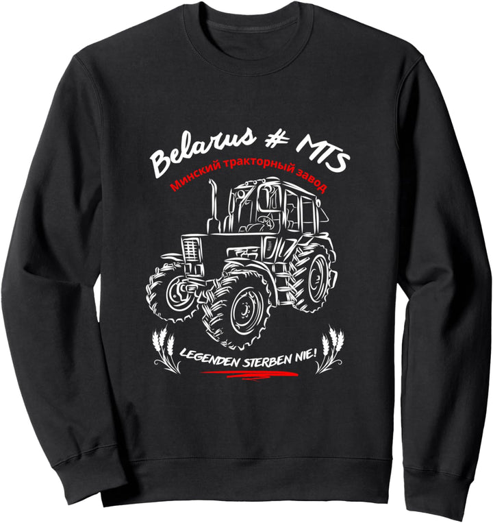 Belarus MTS//Legenden sterben nie. Ostalgie/Landmaschinen Sweatshirt