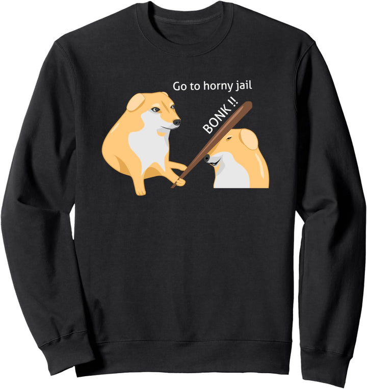 Go To Horny Jail Bonk Meme Sweatshirt