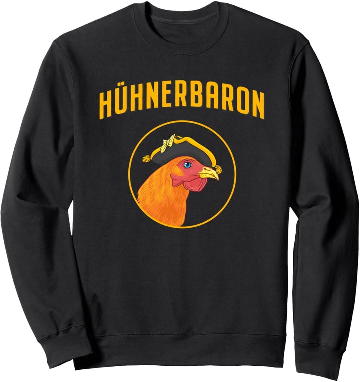 Hühnerbaron Huhn Lustiges Hühner Hahn Sweatshirt