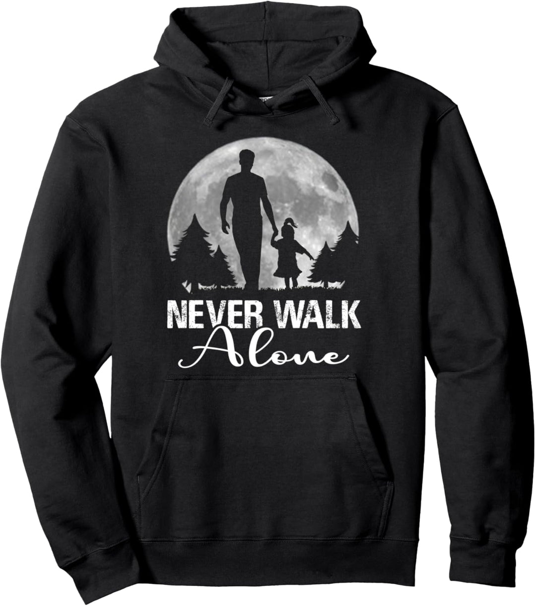 Never walk alone Papa Geschenk für Tochter Geburtstag Pullover Hoodie