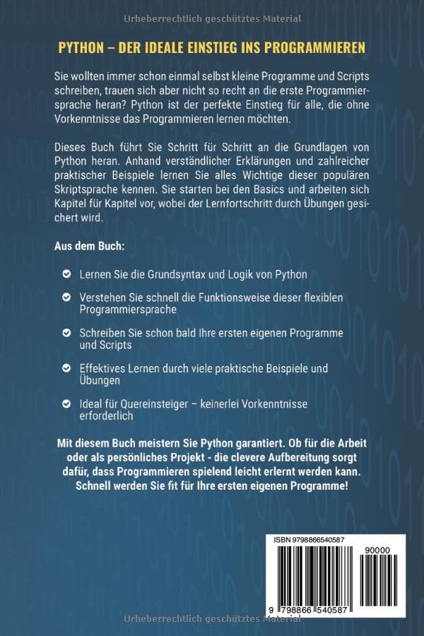 Python für absolute Anfänger – ohne Vorkenntnisse das Programmieren lernen: Alles, was Sie wissen mü