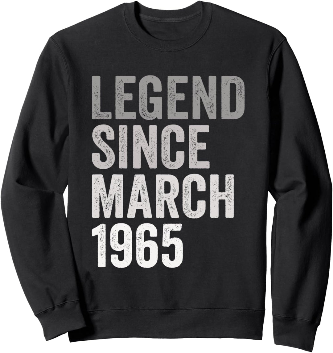 Legende seit März 1965 Geburtstag Monat und Jahr Sweatshirt