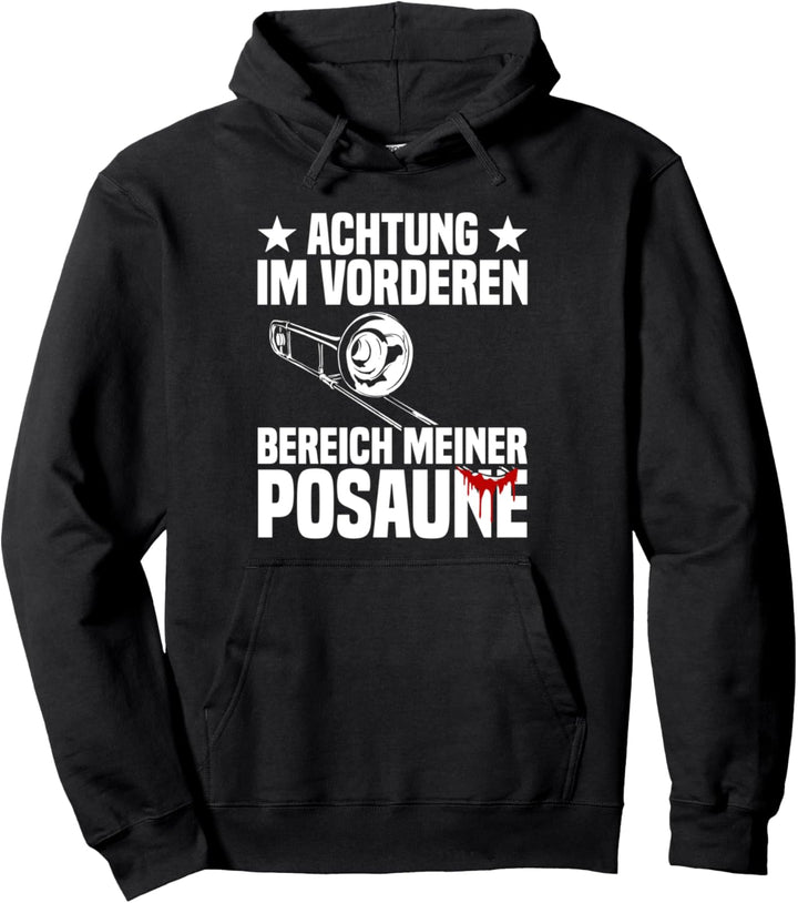 Achtung Posaunenspieler Posaunist Posaune Pullover Hoodie