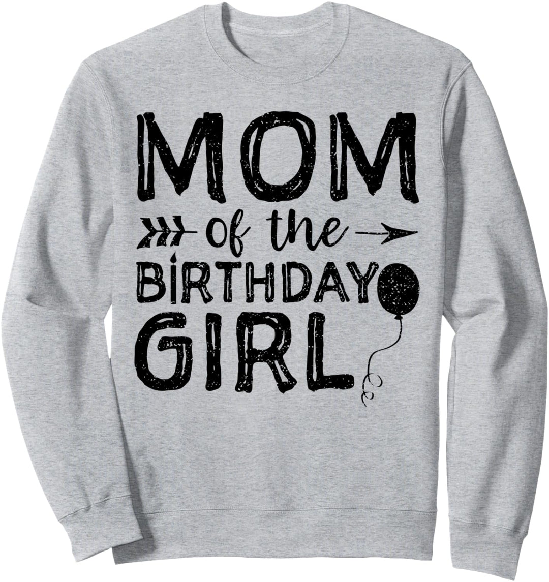 Mom Of The Birthday Girl - Muttertag Sweatshirt