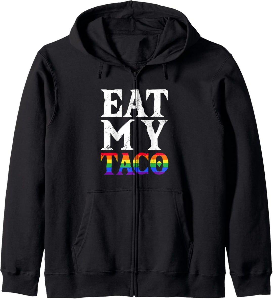 Essen Sie meine Tacos lustig LGBTQ Homosexuell Stolz Monat Kapuzenjacke