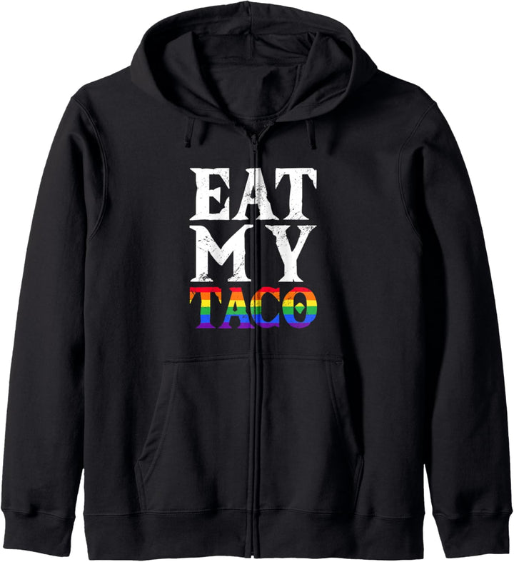 Essen Sie meine Tacos lustig LGBTQ Homosexuell Stolz Monat Kapuzenjacke