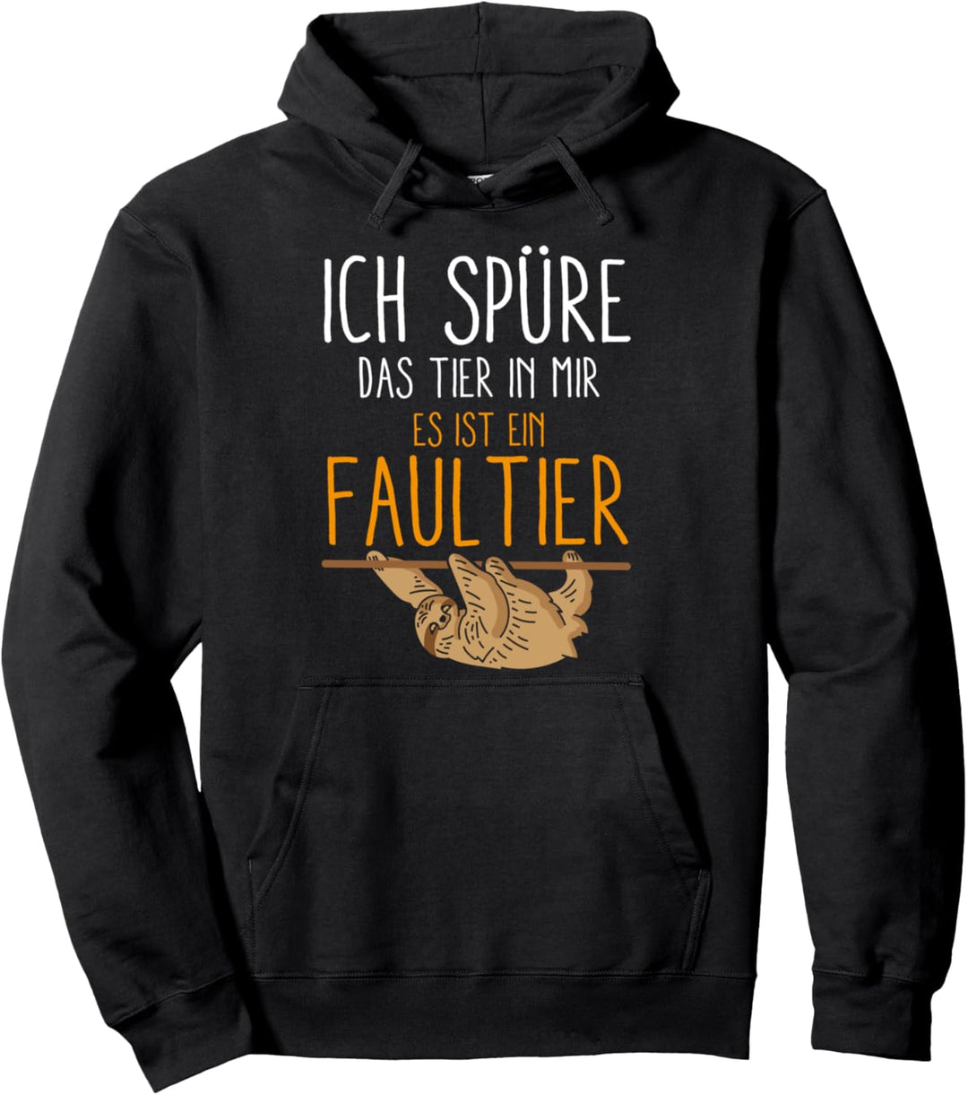Ich spüre das Tier in mir es ist ein Faultier lustiges Chill Pullover Hoodie