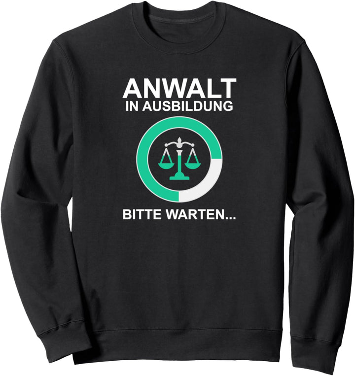 Anwalt In Ausbildung Jurist Lustig Jus Student Jura Studium Sweatshirt