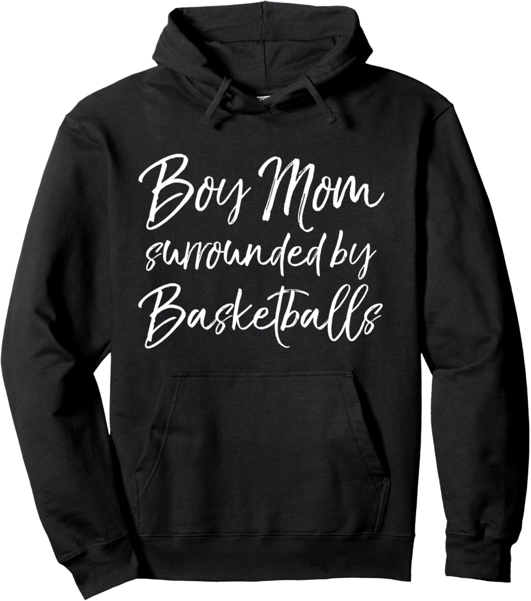 Funny Sports Mom Gift Joke Boy Mom Surrounded by Basketballs Pullover Hoodie