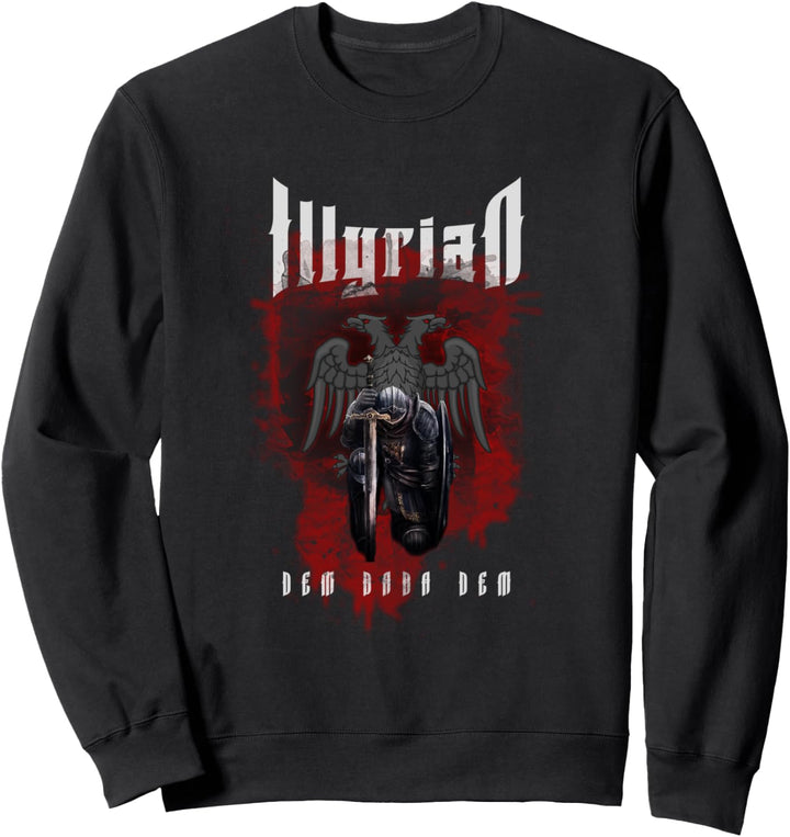Albanian dem baba dem Illyrians Sweatshirt