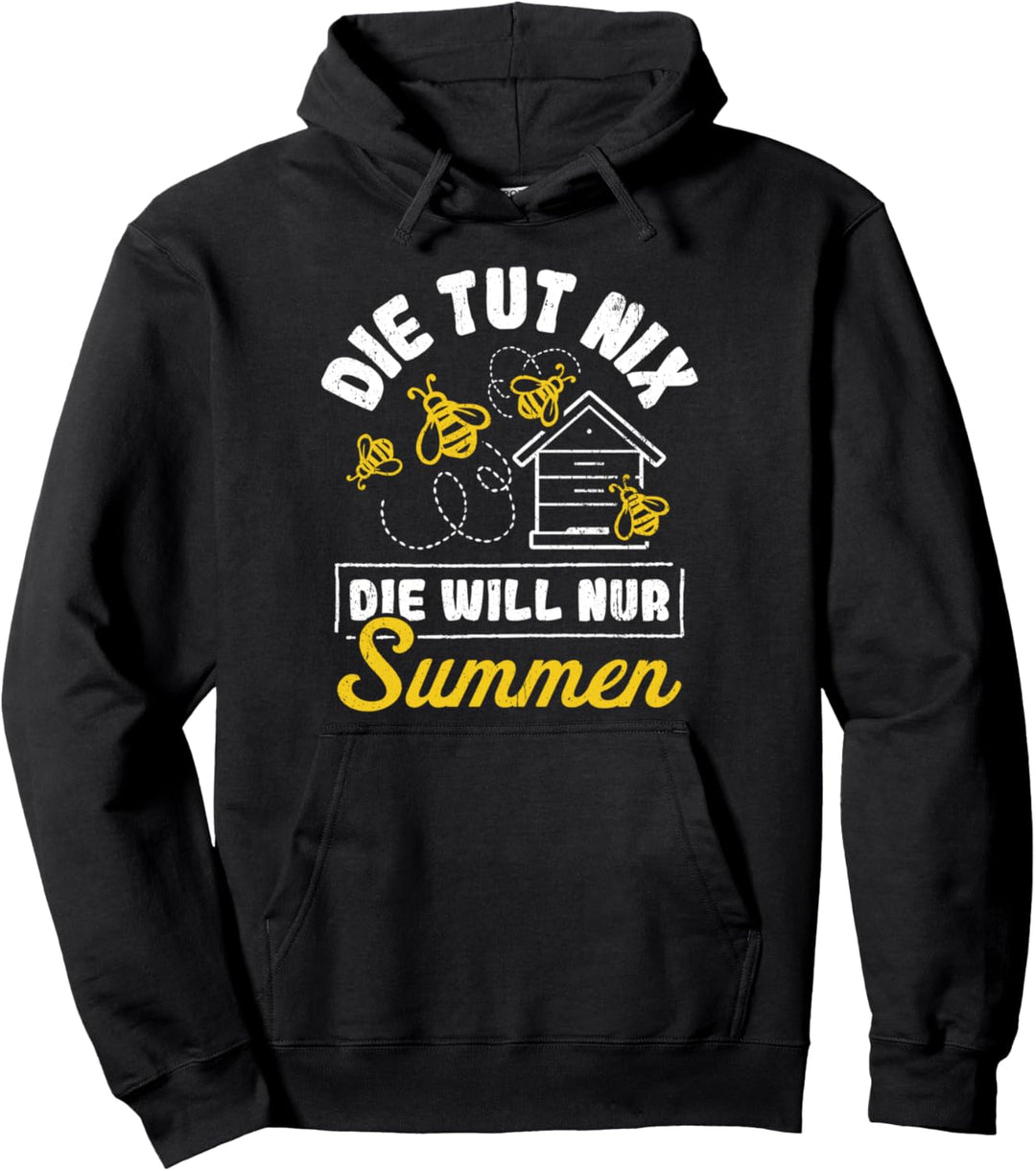 Bienenkönigin Die tut nix die will nur Summen Geschenk Pullover Hoodie