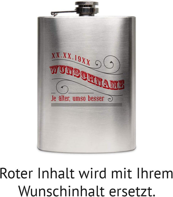 Flachmann Edelstahl 237 ml 8 oz individuelle Gravur Geschenk - Je älter, umso besser, Je Älter, Umso