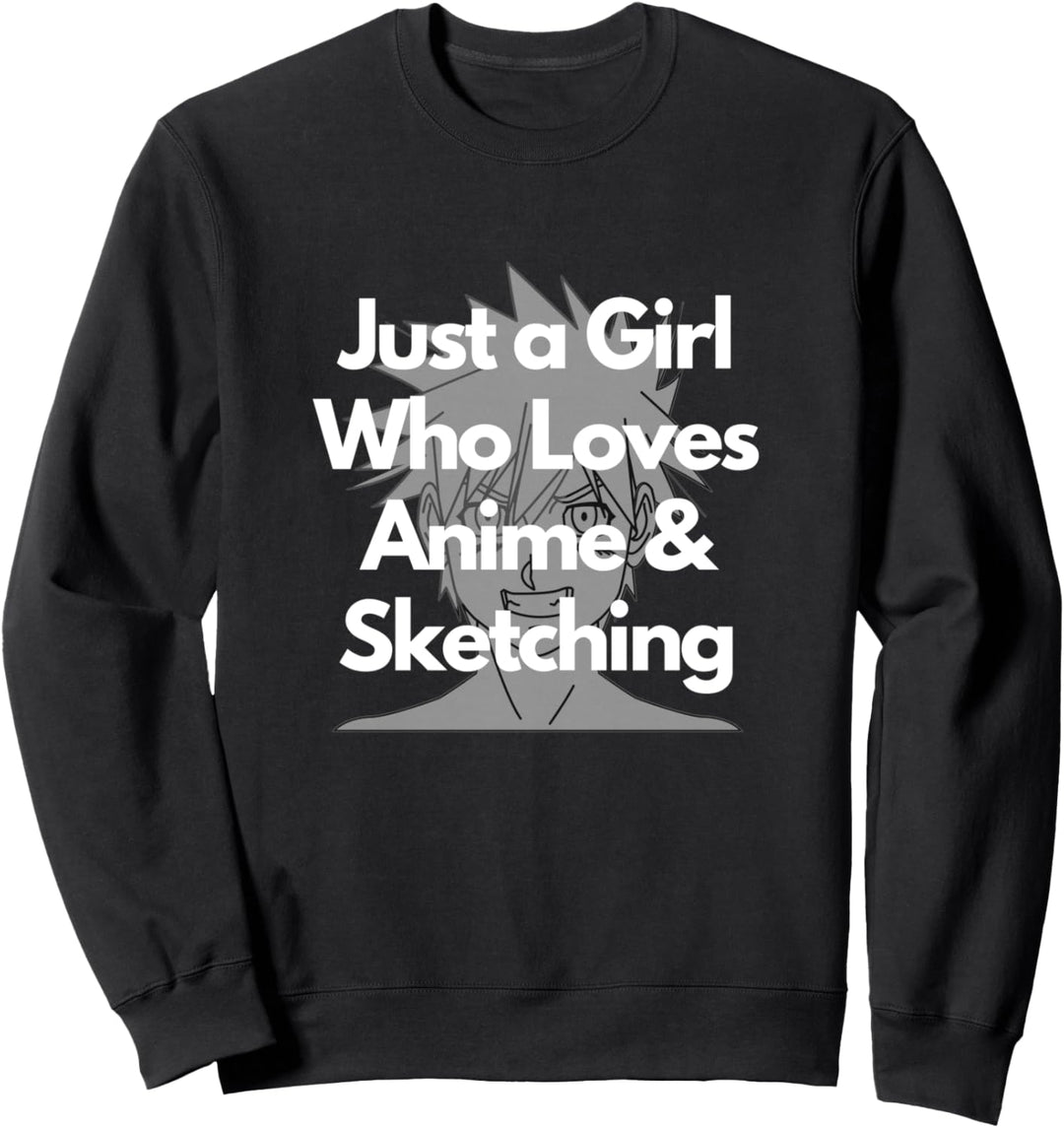 Lustige Skizze Nur ein Mädchen, das Anime Girl Sweatshirt