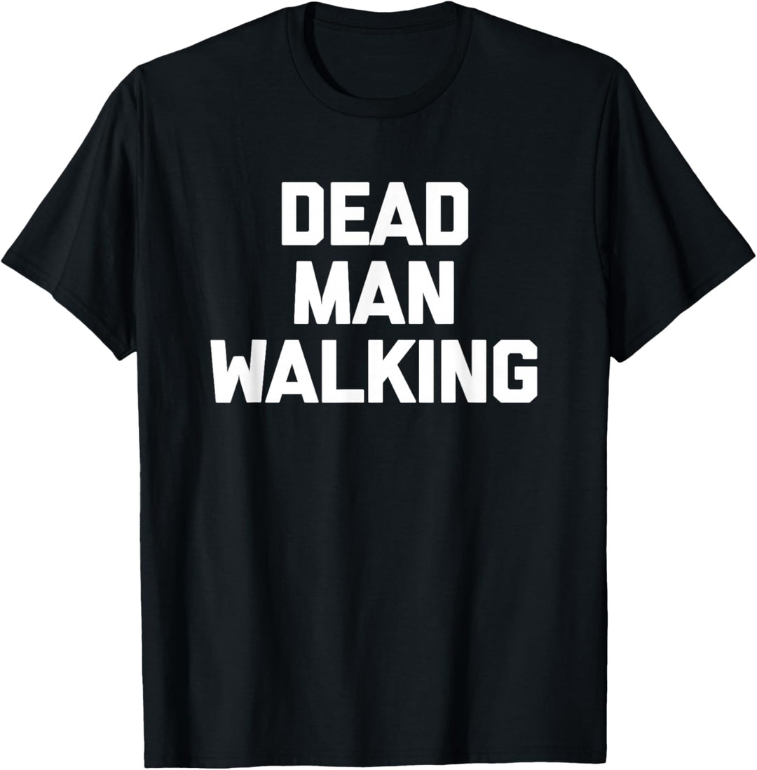 Dead Man Walking T-Shirt Funny Spruch Sarkastisch Novelty T-Shirt