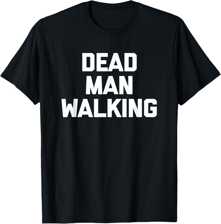 Dead Man Walking T-Shirt Funny Spruch Sarkastisch Novelty T-Shirt