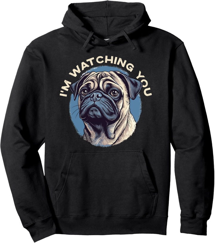 Ich Beobachte Dich, Mopshund Pullover Hoodie