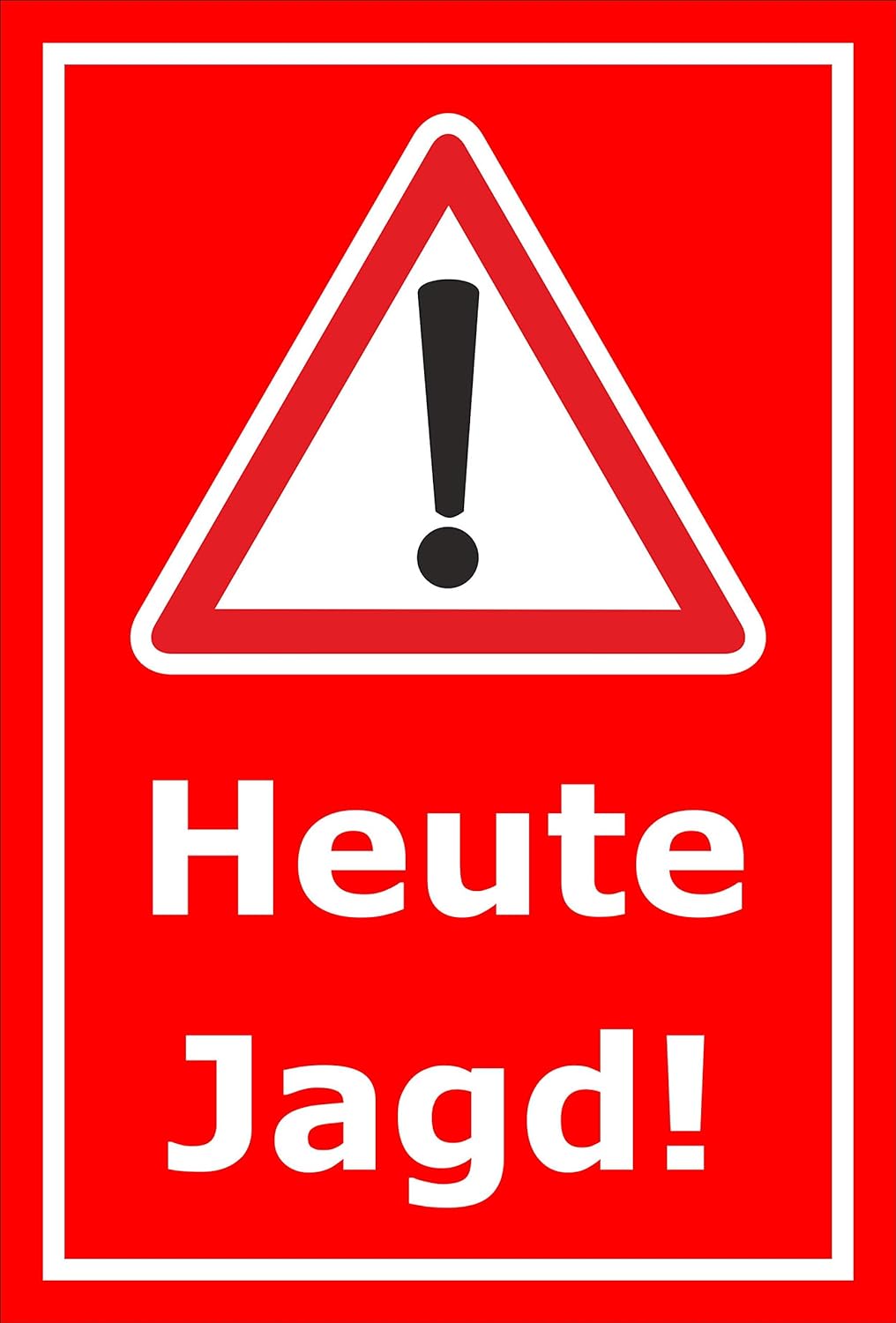 Melis Folienwerkstatt Schild Heute Jagd - 60x40cm - 3mm Aluverbund – 20 VAR S00351-004-D 60x40cm – A