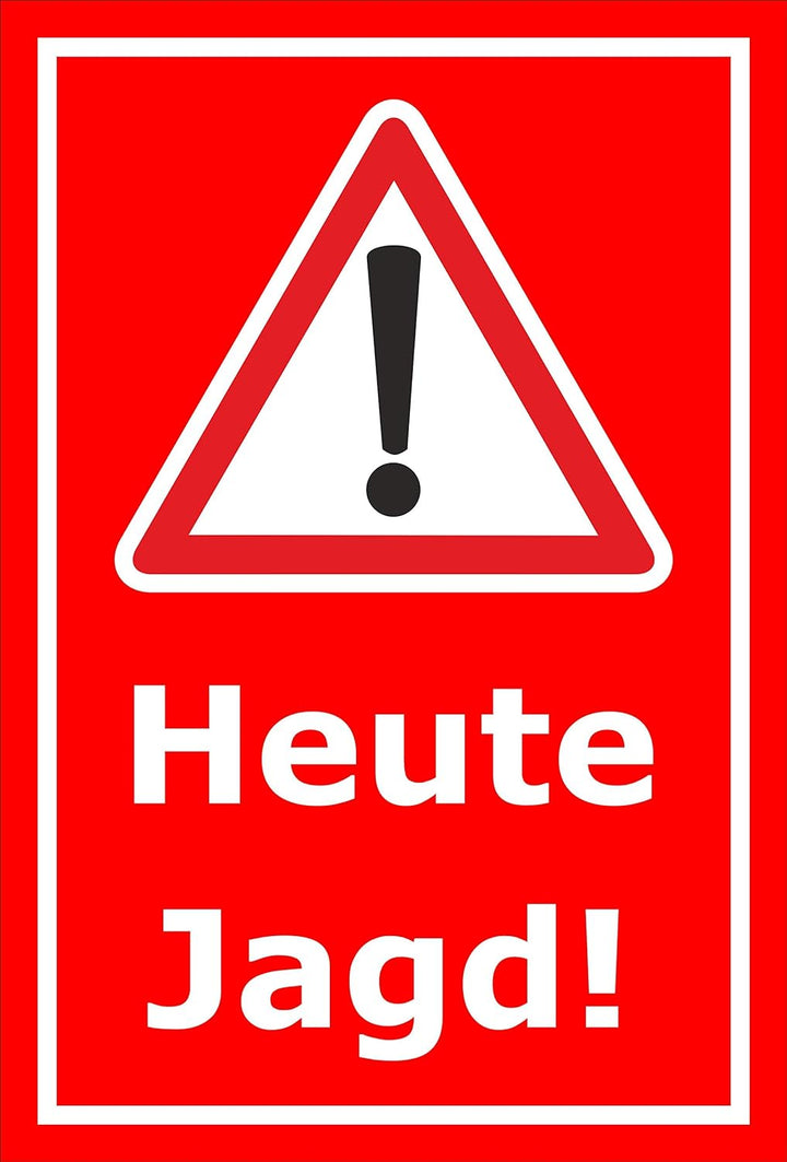 Melis Folienwerkstatt Schild Heute Jagd - 60x40cm - 3mm Aluverbund – 20 VAR S00351-004-D 60x40cm – A