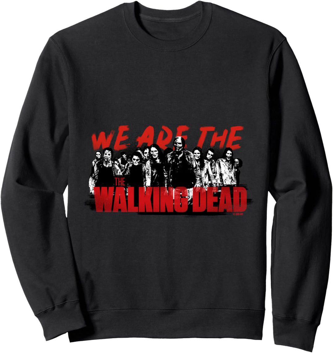 The Walking Dead We Are The Walking Dead Sweatshirt
