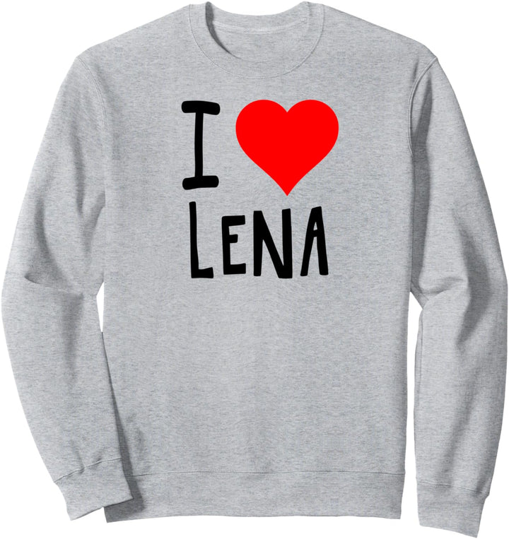 I love Lena - Lustiges Geschenk Geburtstag fun4m3 Vornamen Sweatshirt