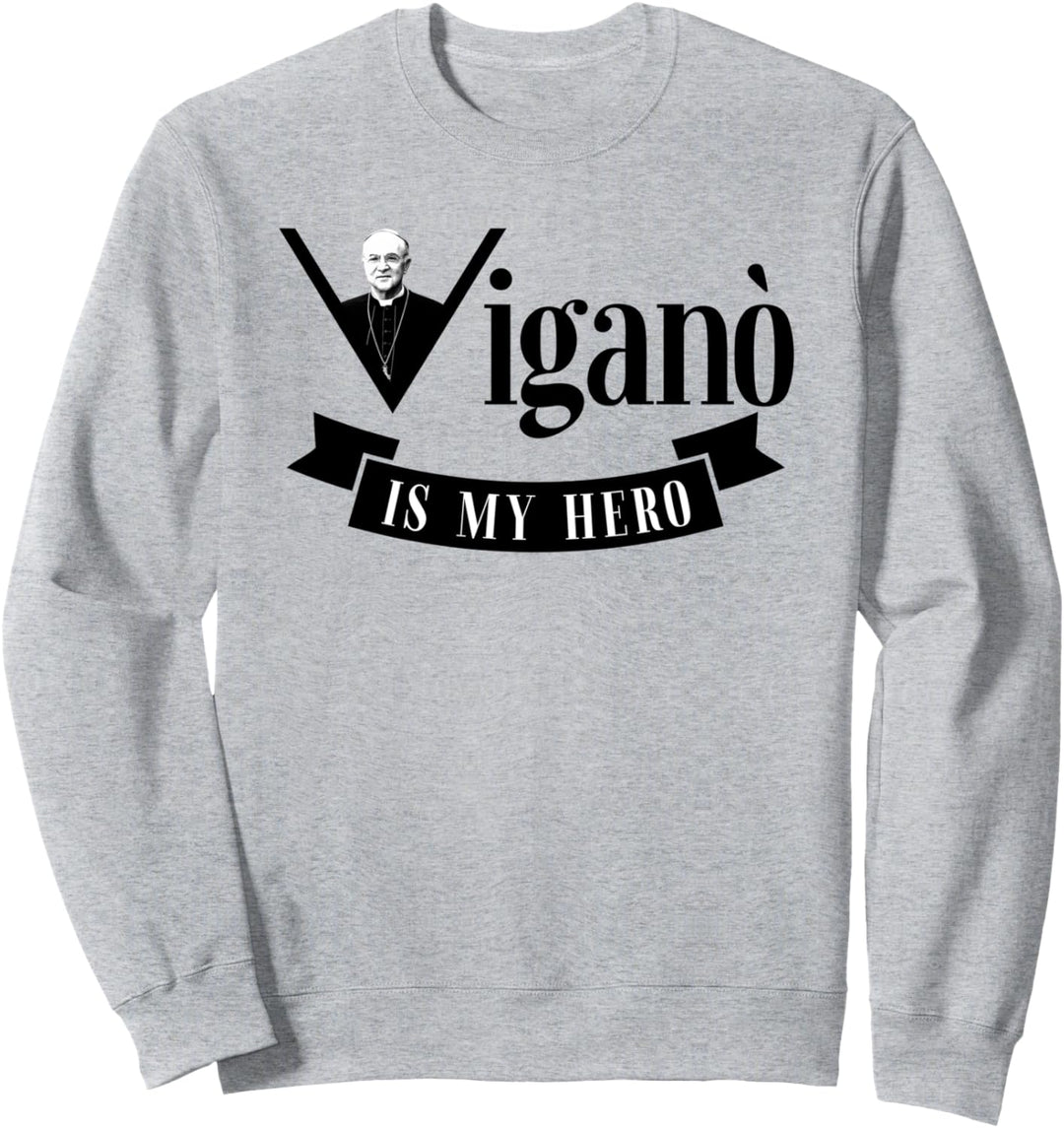 Viganò ist mein Held Sweatshirt