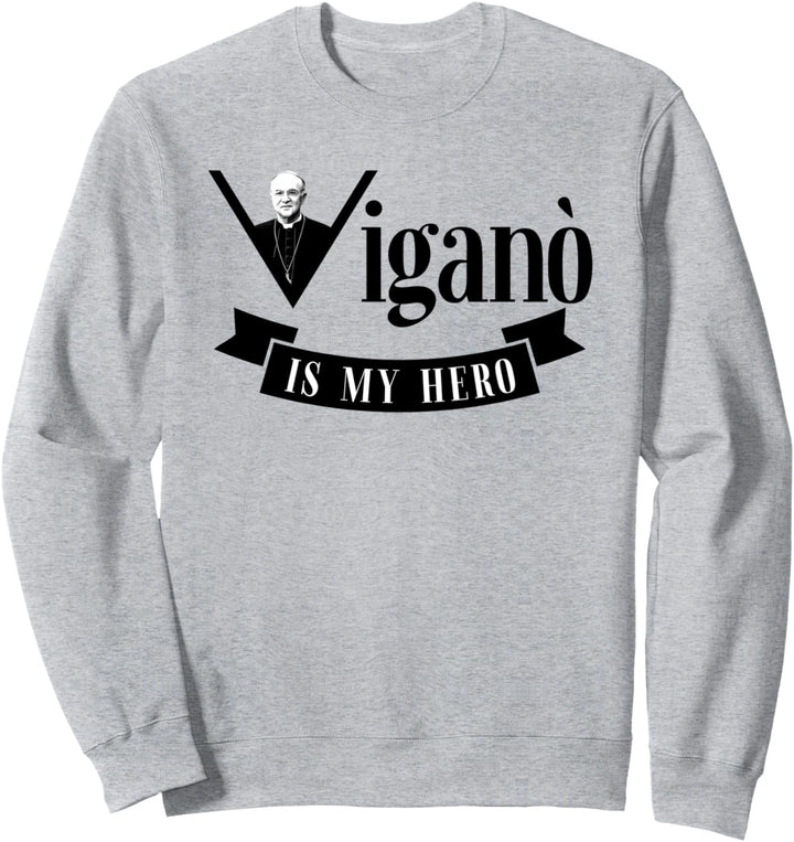Viganò ist mein Held Sweatshirt
