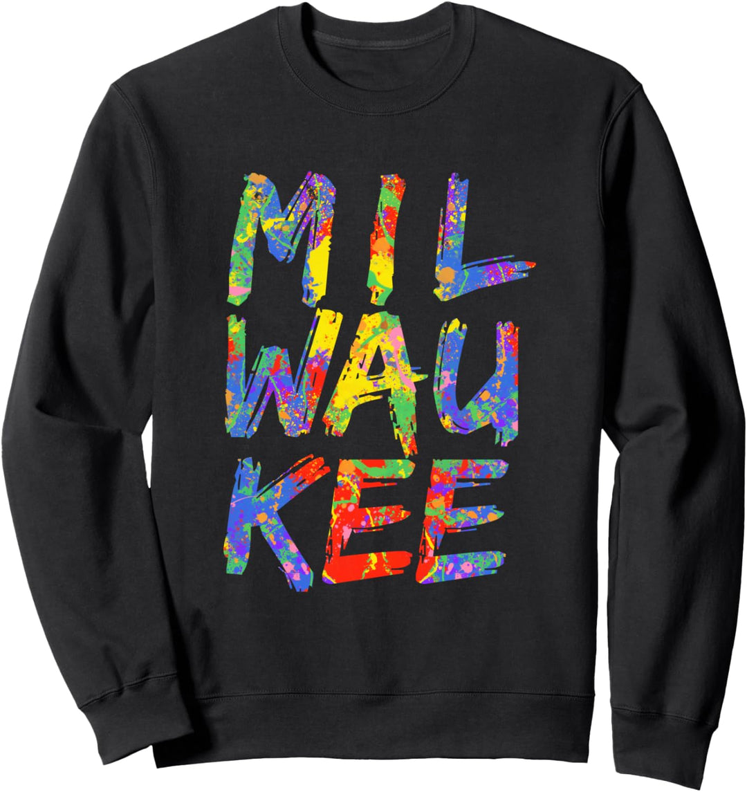 Milwaukee Artwork Colorful Rainbow Wisconsin Gift Milwaukee Sweatshirt