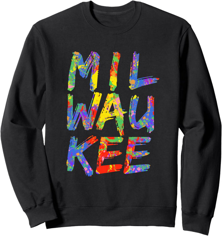Milwaukee Artwork Colorful Rainbow Wisconsin Gift Milwaukee Sweatshirt