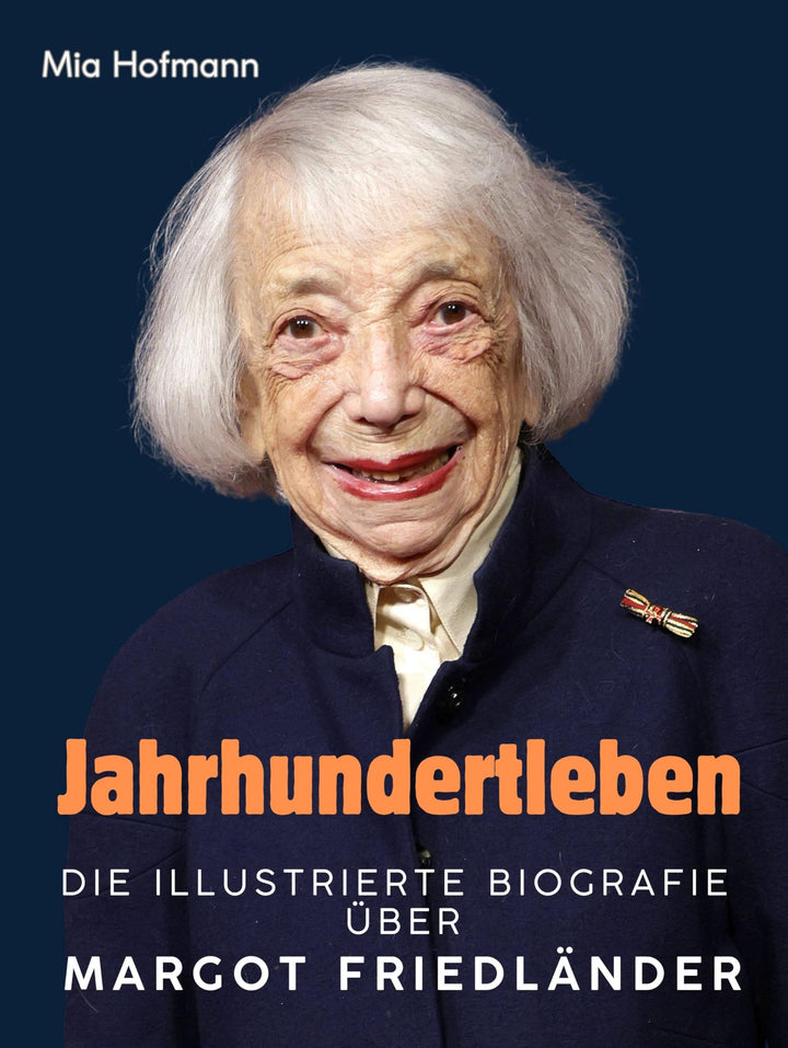Jahrhundertleben: Die illustrierte Biografie über Margot Friedländer. Komplett in Farbe, Taschenbuch