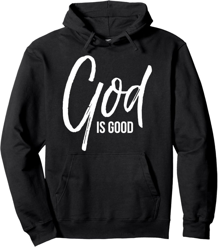 Christian Church Saying Gift Praise Quote God is Good Pullover Hoodie