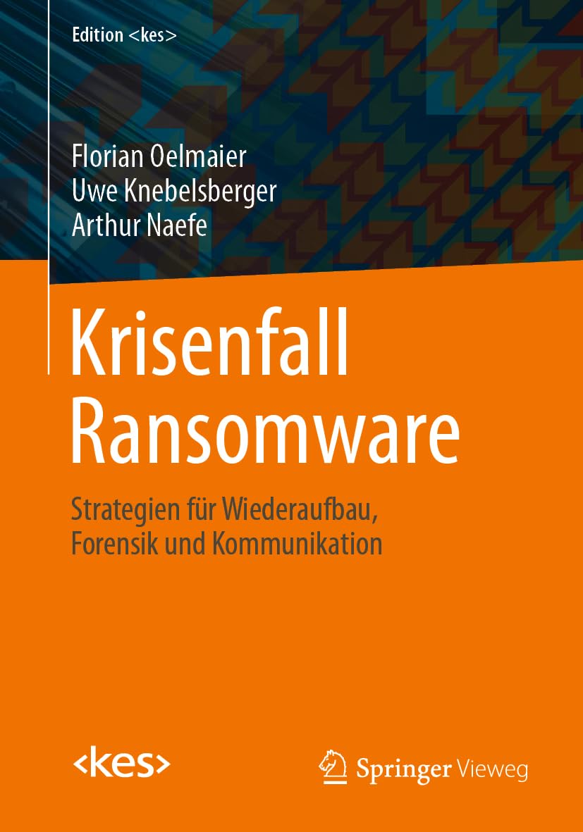 Krisenfall Ransomware: Strategien für Wiederaufbau, Forensik und Kommunikation (Edition ), Taschenbu