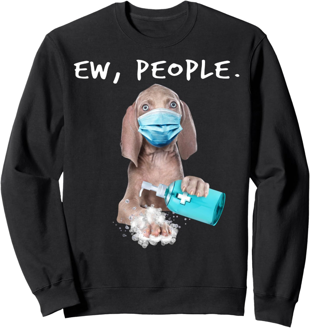 Weimaraner Ew People Wearing A Face Mask Sweatshirt