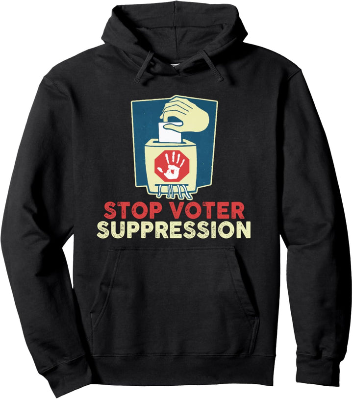 Stop Voter Suppression Voting Rights Pullover Hoodie