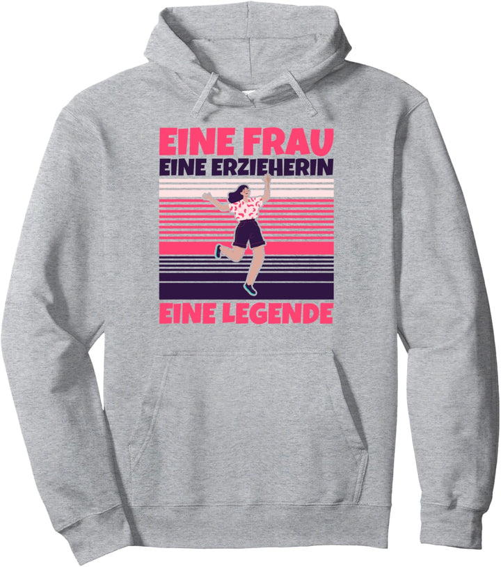 Erzieherin lustig - Eine Frau, eine Erzieherin, eine Legende Pullover Hoodie
