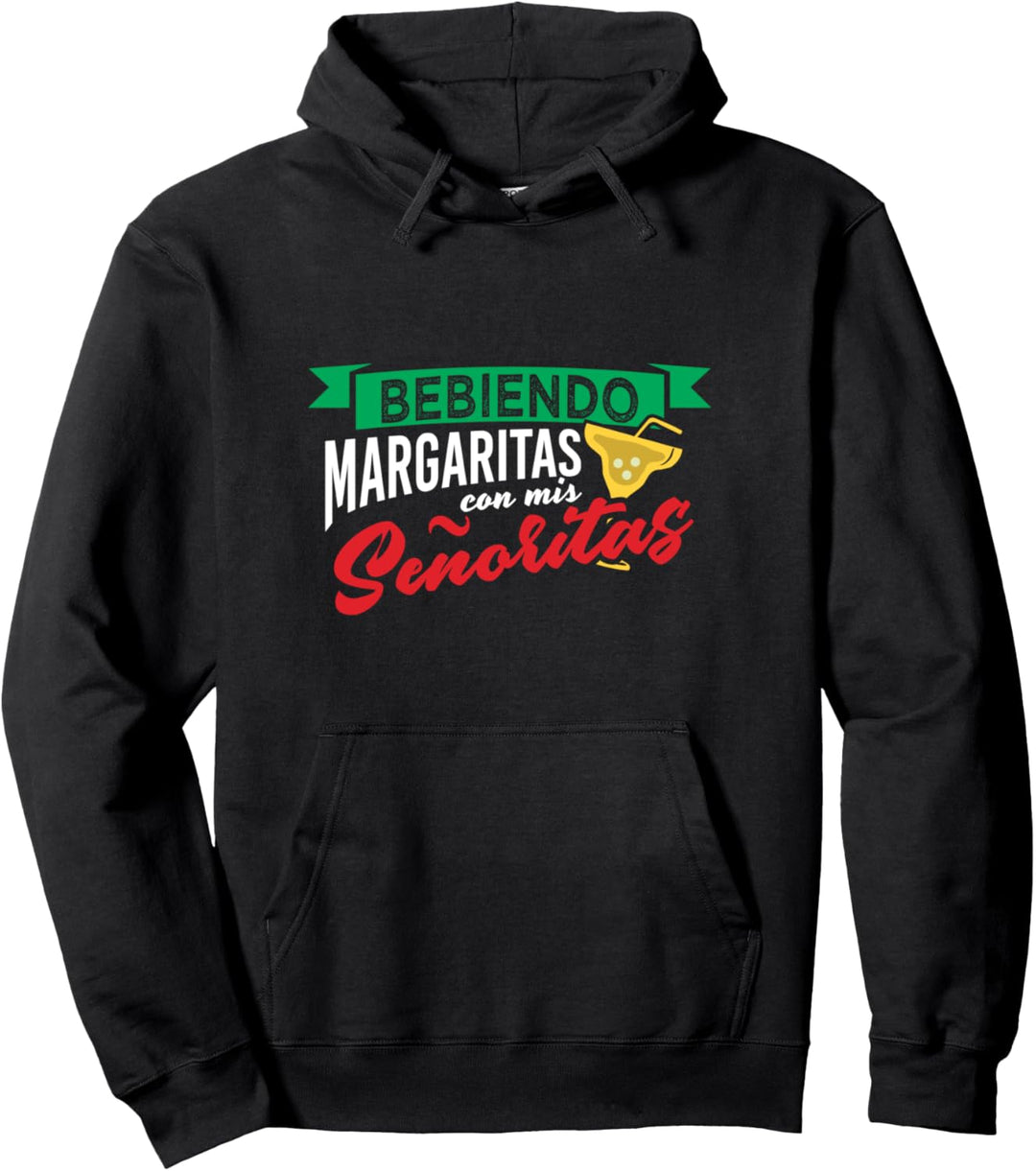 Trinken Maragaritas Senoritas sagen spanische / mexikanische Pullover Hoodie