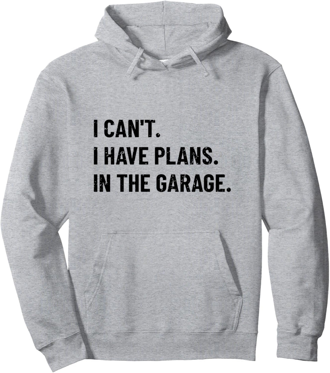 Ich kann keine Pläne in der Garage Mechaniker haben Pullover Hoodie
