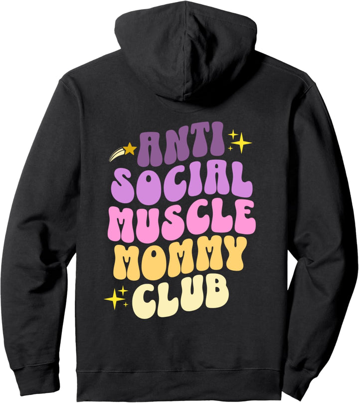 Anti Social Muscle Mommy Club Groovy Pumpabdeckung Pullover Hoodie