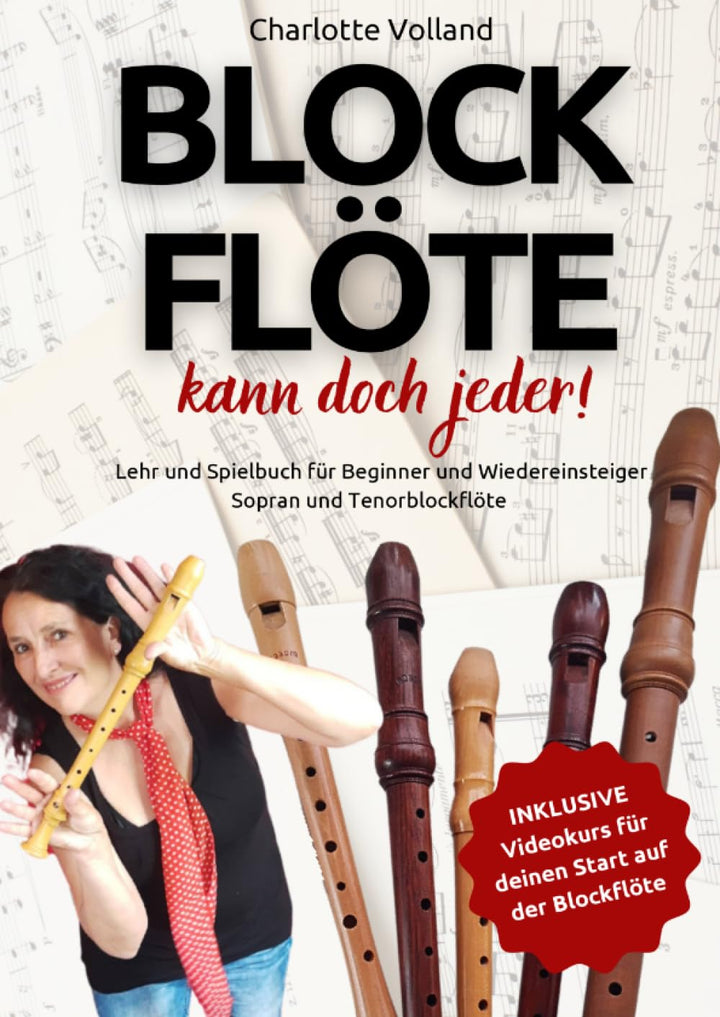 Blockflöte - kann doch jeder!: Lehr und Spielbuch für Beginner und Wiedereinsteiger - Sopran und Ten