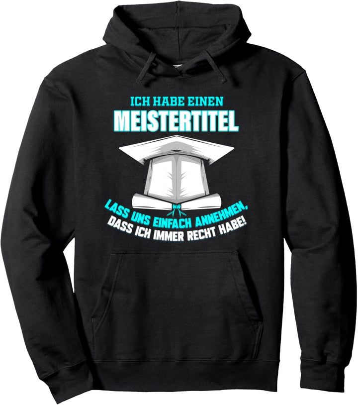 Meistertitel Geschenk für Meisterbrief Meisterprüfung Lustig Pullover Hoodie