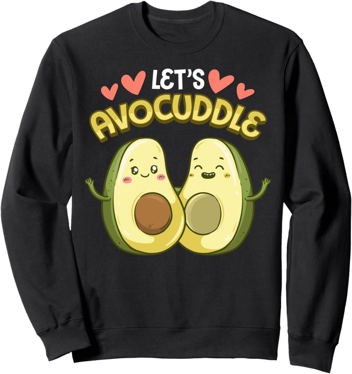 Funny Let's Avocuddle Cute Avocado Cuddling Pun Sweatshirt