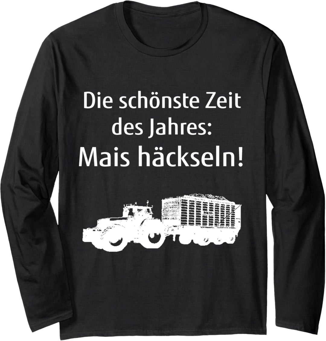 Die schönste Zeit des Jahres Mais häckseln Langarmshirt