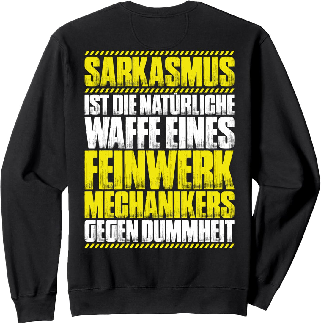 Sarkasmus Feinwerkmechaniker Sweatshirt