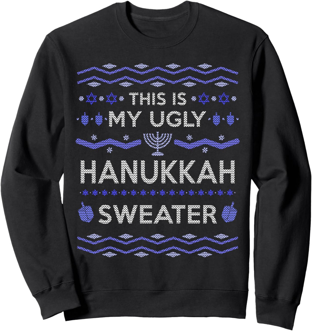 My Ugly Hanukkah Sweater Chanukah Party Sweatshirt